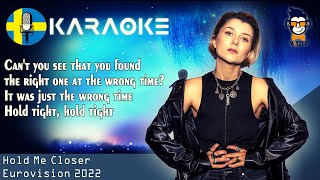 Cornelia Jakobs - Hold Me Closer - KARAOKE - Instrumental - Lyrics (Eurovision 2022 - Sweden) 🇸🇪