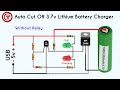 Auto cut off 3.7 volt battery charger circuit