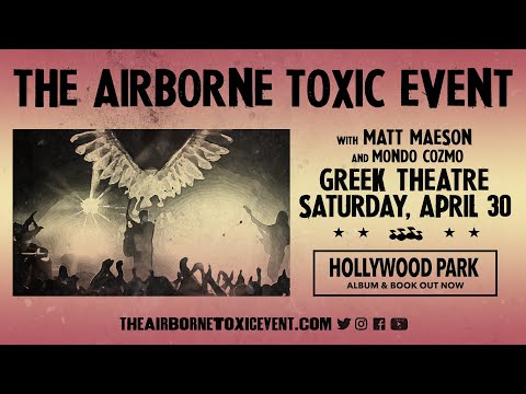 Don't Miss The Airborne Toxic Event live at The Greek Theatre in LA on Saturday, April 30!