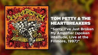 Tom Petty & The Heartbreakers - Sorry, I’ve Just Broken My Amplifier (Live At The Fillmore, 1997)