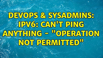 DevOps & SysAdmins: IPv6: Can