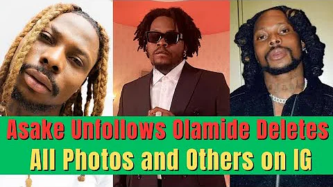 "Prophecy Taking It Course "  The Moment Asake Deletes His Boss Olamide and The Rest From IG