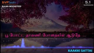Poo Potta Dhavani ~ Kaakki Sattai ~ ILAYARAJA 🎼 5.1 SURROUND 🎧 BASS BOOSTED 🎧 Voice of SPB & Janaki