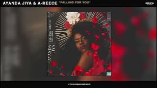 Ayanda Jiya & A-Reece - Falling For You