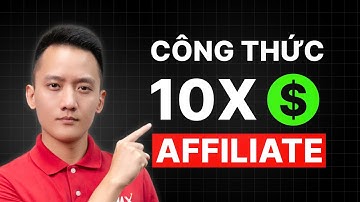 Công thức khai thác video AI - X10 doanh thu từ kiếm tiền affiliate, kinh doanh online