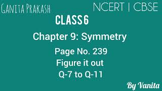 Class 6 | Maths | NCERT | CBSE | Ganita Prakash | Chapter 9: Symmetry | Page 239 Figure it out