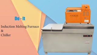 Do-It Induction Melting Furnace & Chiller | Melter | Chiller | Doit Industries Limited |