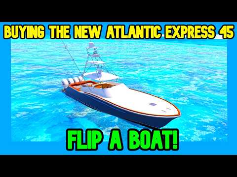 BUYING the New Atlantic Express 45 In flip a boat