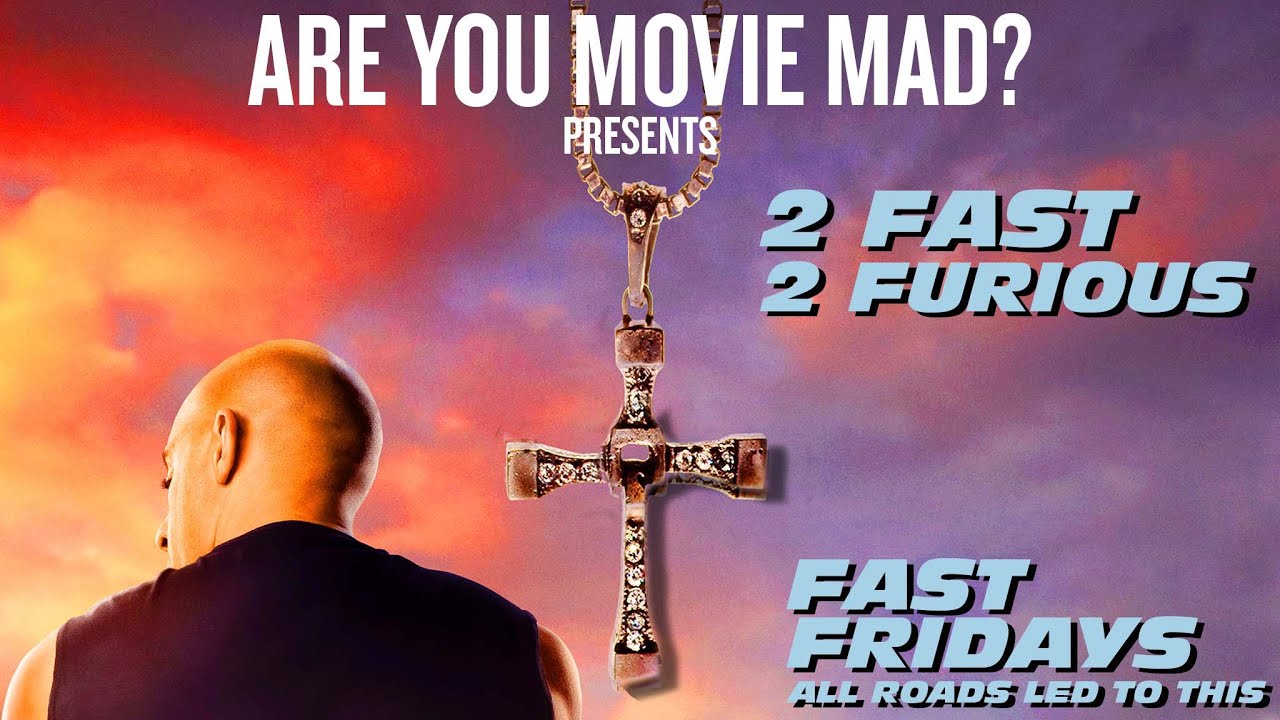 Fast Fridays  - Episode 02 - 2 Fast 2 Furious