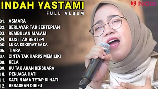 INDAH YASTAMI FULL ALBUM - ASMARA - BERLAYAR TAK BERTEPIAN || COVER AKUSTIK TERBAIK 2023