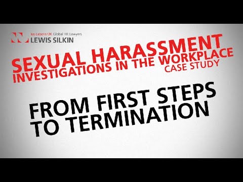 Sexual harassment investigations in the workplace | CASE STUDY: from first steps to termination