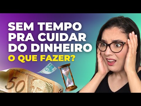 Como resolver a Falta de Tempo para o Dinheiro