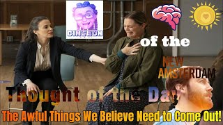 Thought of the Day: The Awful Things We Believe Need to Come Out