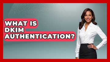 What Is DKIM Authentication? - TheEmailToolbox.com