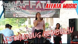 SENANDUNG REMBULAN (cover) VOC. DIAN || ARR. BUNG FARHAN || AFFATA MUSIC