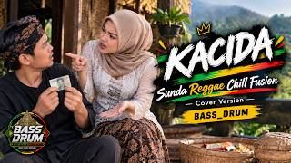 KACIDA – Nova Mardiana | Sunda Reggae Chill Fusion | Cover Version BASS_DRUM