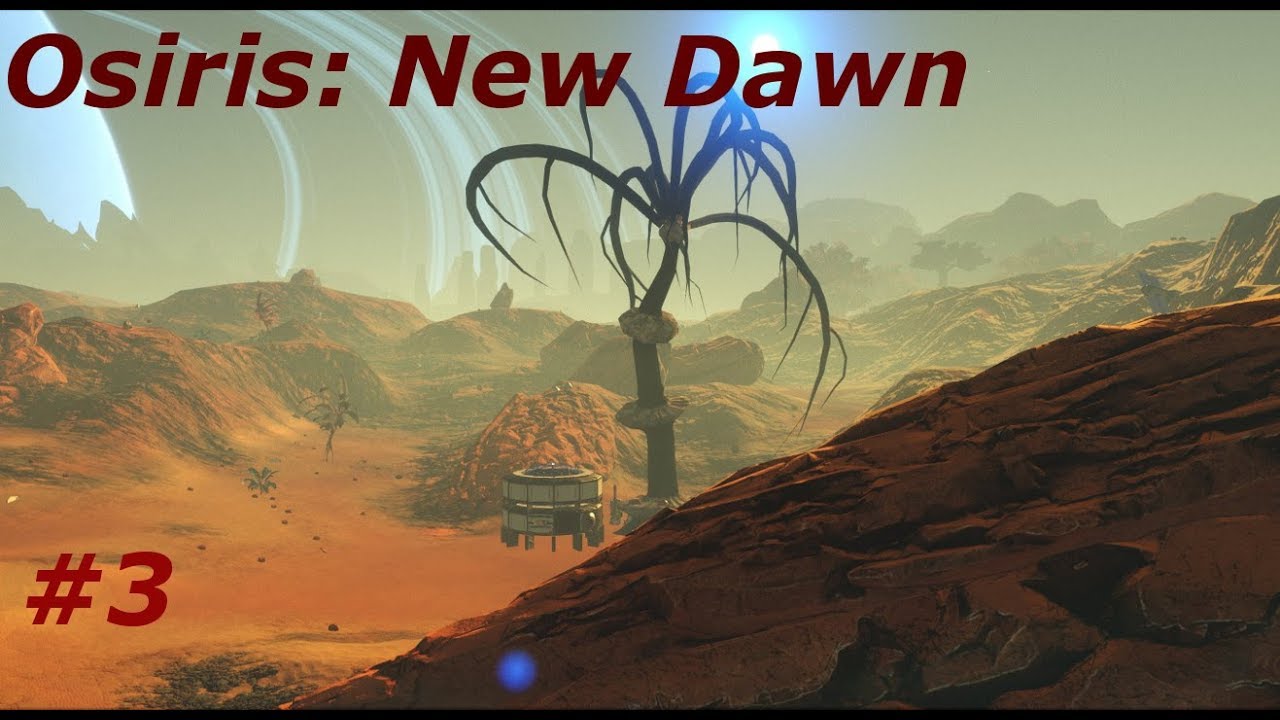 Osiris: New Dawn #3 - This  is a Game Worth Playing!!