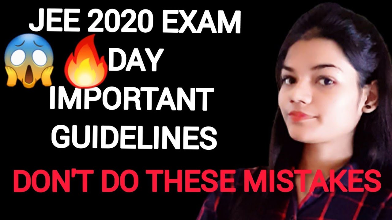 JEE Main 2020 Exam day important guidelines | Don't do these mistakes 😱🔥