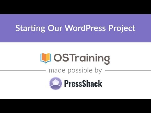 WordPress Development, Lesson #8: Starting Our WordPress Project