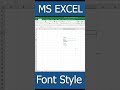 MS EXCEL - How to change font Style #youtubeshorts #shorts #gmaskills #excel