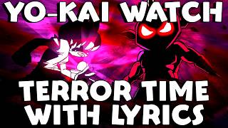 TERROR TIME WITH LYRICS | YO-KAI WATCH COVER​