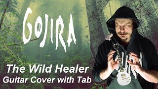 The Wild Healer - Gojira - Guitar Cover and Tab