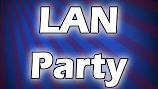 LAN Party Channel
