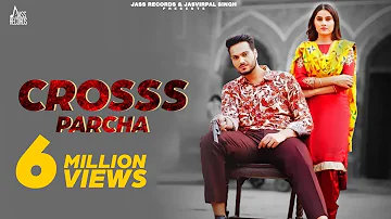 Crosss Parcha | (Full HD) | Aarish Singh Ft.Gurlej Akhtar | New Punjabi Songs 2019 | Jass Records