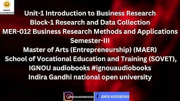 Introduction to Business Research, Unit-1 Block-1 MER 012 SEM 3 MAER SOVET #ignou