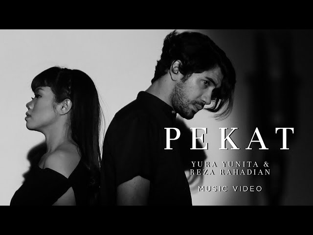 Yura Yunita & Reza Rahadian - Pekat (Official Music Video) class=
