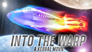Into The Warp - a KSP Movie