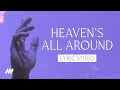 Heaven’s All Around | Official Lyric Video | Life.Church Worship