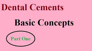 Dental cements Part 1 Basic concepts