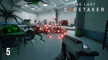 Clearing the Infested Lazarus Complex, One Room at a Time! - The Last Caretaker EP5