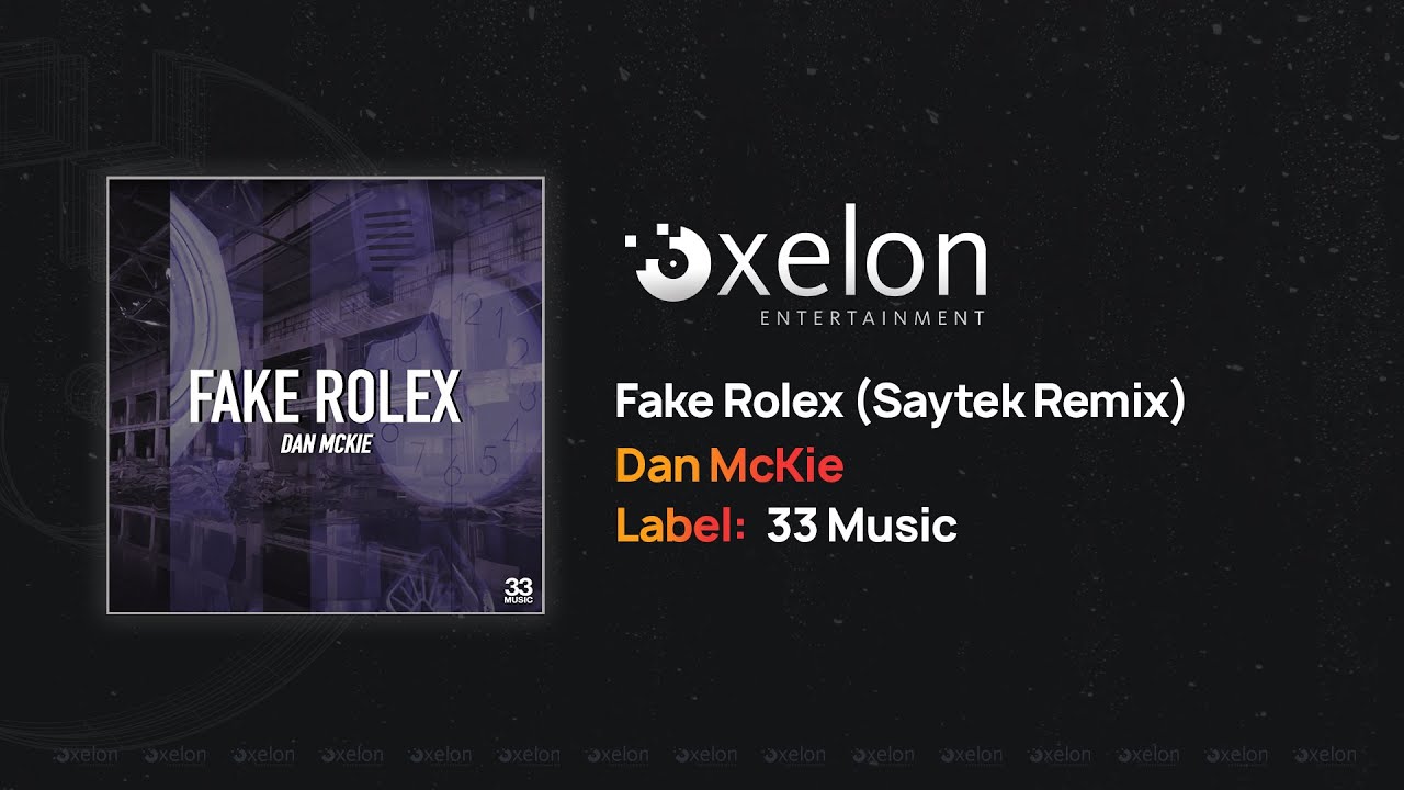 Dan McKie - Fake Rolex (Saytek Remix) [Full Length Audio]