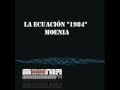 La ecuación 1984 -Moenia- con letra