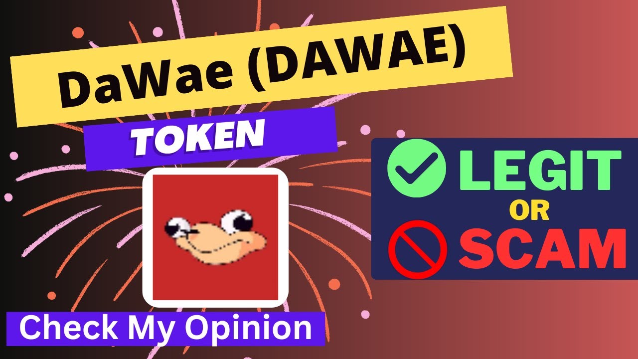 Is DaWae (DAWAE) Token Legit or Scam ??