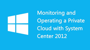 Monitoring and Operating a Private Cloud with System Center 2012 - 10750
