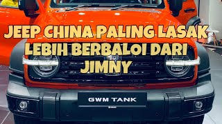 GWM TANK 300: 4X4 SUV JEEP WRANGLER VERSI BAJET TETAPI LEBIH BERBALOI UNTUK MILIKI