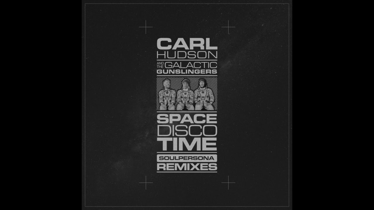 Carl Hudson - Space Disco Reprise (Soulpersona Mix) Edit