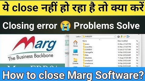Marg Software Closing Error solve ll मार्ग सॉफ्टवेयर क्लोजिंग प्रॉब्लम सॉल्व l मार्ग बंद नहीं हो रहा
