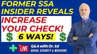 Former Social Security Manager REVEALS: 6 ways to INCREASE YOUR benefits! Don't WAIT!| PLUS LIVE Q&A