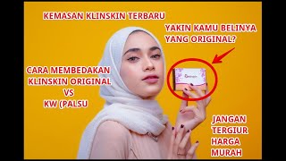 CARA MEMBEDAKAN KLINSKIN ORIGINAL DAN KW PALSU