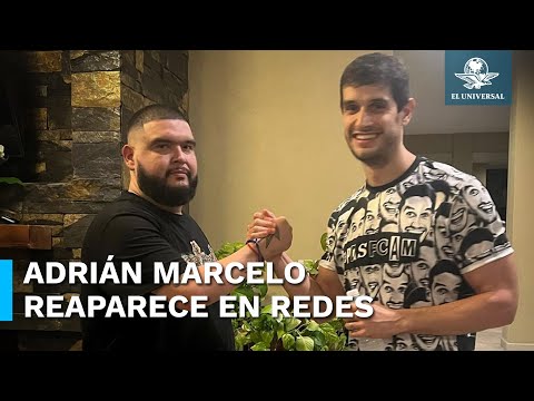 Adrián Marcelo reaparece
