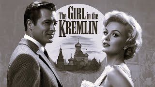 The Girl In The Kremlin (1957) Classic Film, Lex Barker, Zsa Zsa Gabor | Full Classic Movie HD