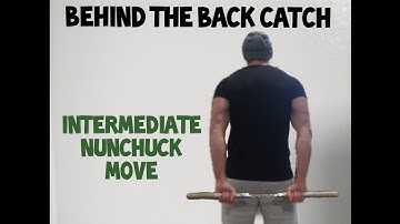 Nunchuck behind the back catch