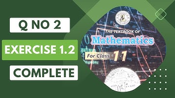 Exercise 1.2 Question 2 Complete, | Math Class 11 Sindh Board, Unit 1