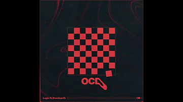 Logic - OCD (feat. Dwn2earth) (Official Audio)