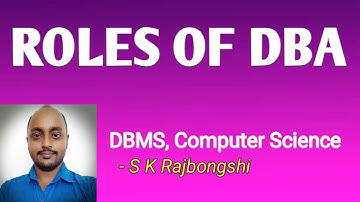 Lec-4: Roles and Responsibilities of DBA | DBMS