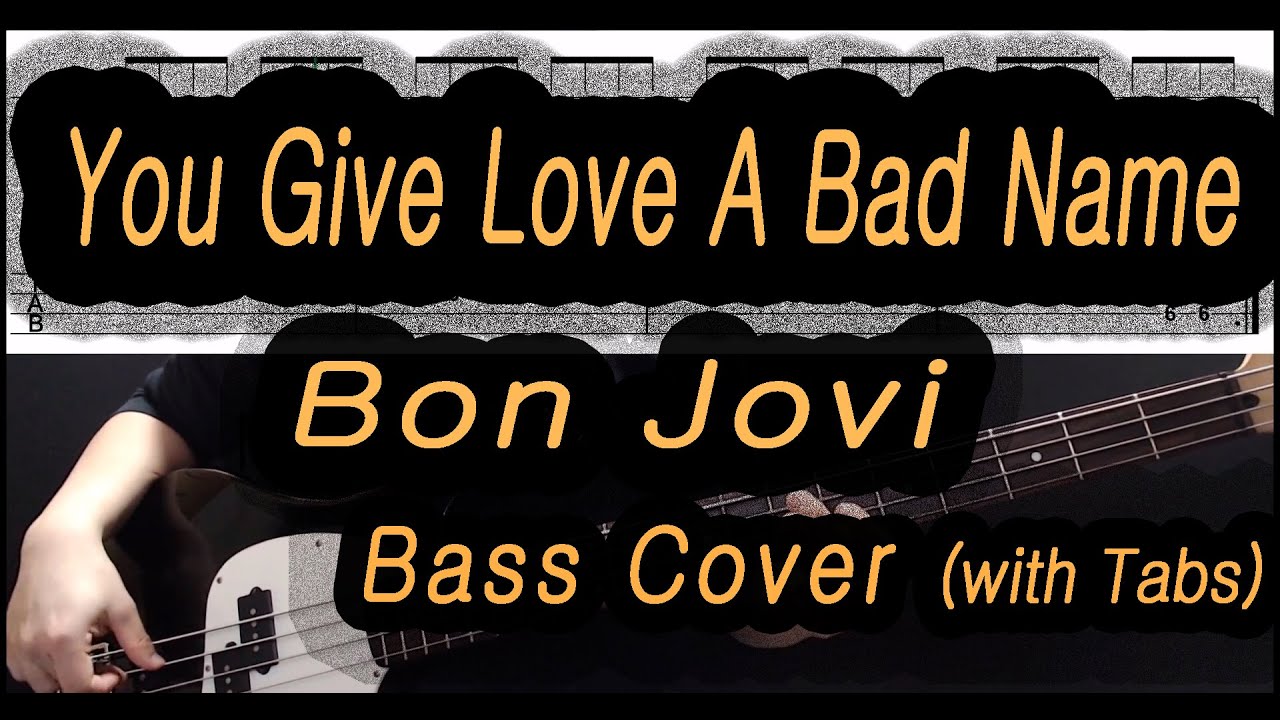 Bon Jovi You Give Love A Bad Name Bass Cover With Tabs 030 Youtube